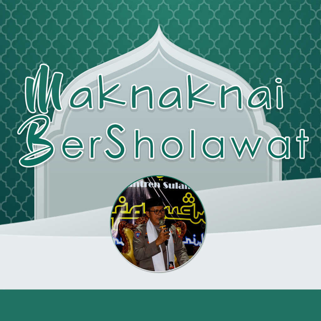 Memaknai Bersholawat Yang Memiliki Manfaat Yang Sangat Luar Biasa